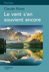 Le vent s'en souvient encore - Claude Rizzo