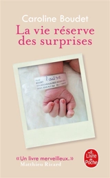 La vie réserve des surprises - Caroline Boudet