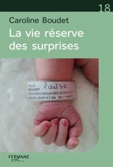 La vie réserve des surprises - Caroline Boudet