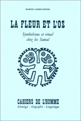 La Fleur et l'os : symbolisme et rituel chez les Santal - Marine Carrin-Bouez