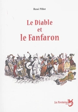 Le diable et le fanfaron : farce carnavalesque en cinq actes, librement inspirée des Contes d'un buveur de bière de Charles Deulin - René Pillot