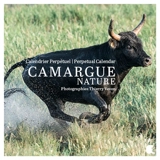 Camargue nature : calendrier perpétuel. perpetual calendar - Thierry Vezon