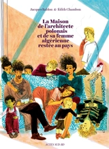 La maison de l'architecte polonais et de sa femme algérienne restée au pays - Jacques Bablon