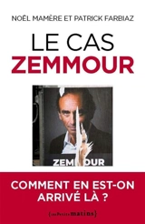 Le cas Zemmour : comment en est-on arrivé là ? - Noël Mamère