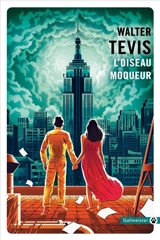 L'oiseau moqueur - Walter S. Tevis