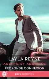 Agents et associés. Vol. 3. Profonde connexion - Layla Reyne