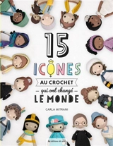 15 icônes au crochet qui ont changé le monde - Carla Mitrani