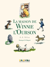 Winnie l'ourson : la maison d'un ours-comme-ça - Alan Alexander Milne
