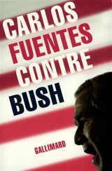Contre Bush - Carlos Fuentes