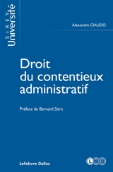 Droit du contentieux administratif - Alexandre Ciaudo