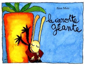 La carotte géante - Alan Mets