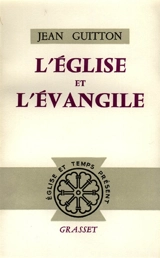 L'Eglise et l'Evangile - Jean Guitton