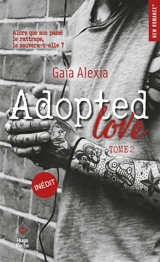 Adopted love. Vol. 2 - Gaïa Alexia