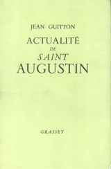 Actualité de Saint-Augustin - Jean Guitton