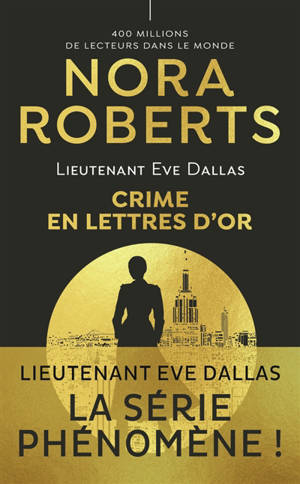 Lieutenant Eve Dallas. Vol. 50. Crime en lettres d'or - Nora Roberts