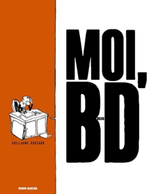 Moi, BD - Guillaume Bouzard