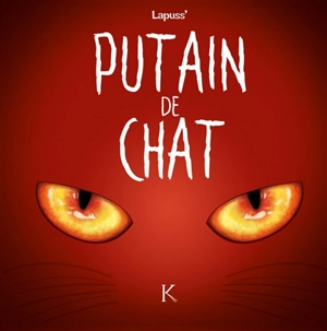 Putain de chat. Vol. 2 - Stéphane Lapuss'