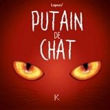 Putain de chat. Vol. 2 - Stéphane Lapuss'