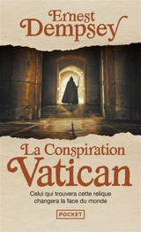 Une aventure de Sean Wyatt. La conspiration Vatican - Ernest Dempsey