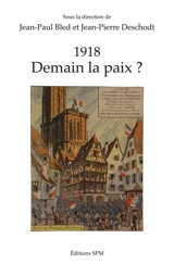 1918 : demain la paix ?