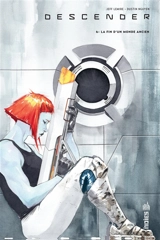 Descender. Vol. 6. La fin d'un monde ancien - Jeff Lemire