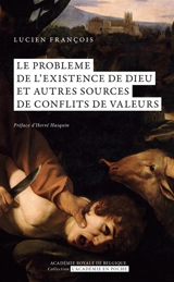 Le problème de l'existence de Dieu et autres sources de conflits de valeurs - Lucien Francois