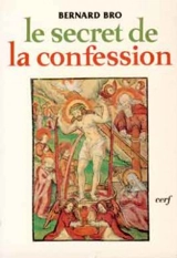 Le Secret de la confession - Bernard Bro