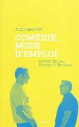 Comédie, mode d'emploi : entretien avec Emmanuel Burdeau - Judd Apatow