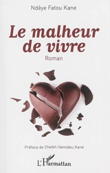 Le malheur de vivre - Ndèye Fatou Kane