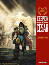 L'espion de César. Vol. 1. Memento mori - Jean-Pierre Pécau