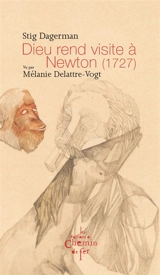Dieu rend visite à Newton (1727) - Stig Dagerman