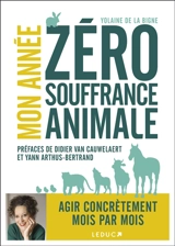 Mon année zéro souffrance animale - Yolaine de La Bigne
