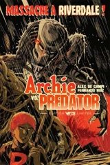 Archie vs Predator - Alex De Campi