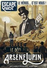 Escape quest, n° 4. Le secret d'Arsène Lupin - David Cicurel