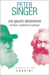 Une gauche darwinienne : politique, évolution et coopération - Peter Singer