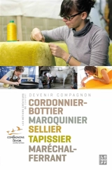 Les métiers créateurs de confort : cordonnier-bottier, maroquinier, sellier, tapissier, maréchal-ferrant - Laurence Golstenne