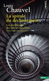 La spirale du déclassement : les désillusions des classes moyennes - Louis Chauvel