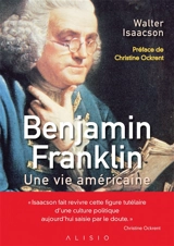 Benjamin Franklin : une vie américaine - Walter Isaacson