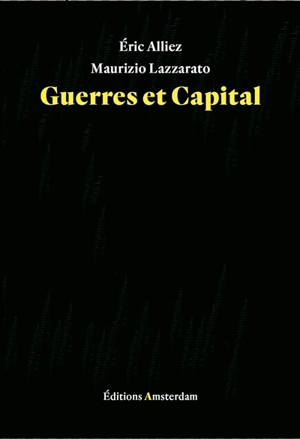 Guerres et capital - Eric Alliez