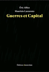 Guerres et capital - Eric Alliez