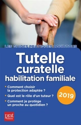 Tutelle, curatelle, habilitation familiale : 2019 - Emmanuèle Vallas-Lenerz