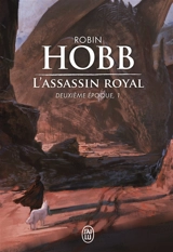 L'assassin royal : deuxième époque. Vol. 1 - Robin Hobb