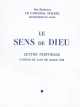 Le sens de Dieu : lettre pastorale : carême de l'an de grâce 1948 - Emmanuel Suhard