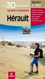 Hérault : les 30 plus beaux sentiers Chamina : Cévennes, Pic Saint-Loup, Montpellier... - Alain Godon