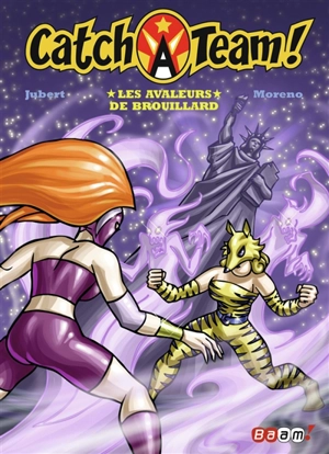 Catch-a-team. Vol. 3. Les avaleurs de brouillard - Hervé Jubert