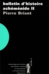 Bulletin d'histoire achéménide. Vol. 2. 1997-2000 - Pierre Briant
