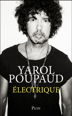 Electrique - Yarol Poupaud