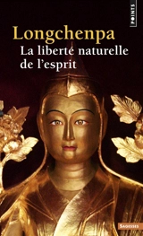 La liberté naturelle de l'esprit - Longchen Rabjam
