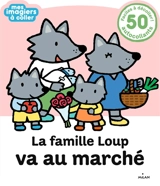 La famille Loup va au marché - Sophie Dussaussois