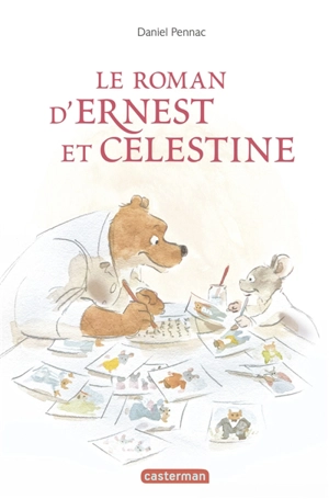 Le roman d'Ernest et Célestine - Daniel Pennac